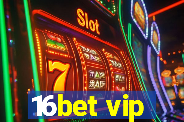 16bet vip