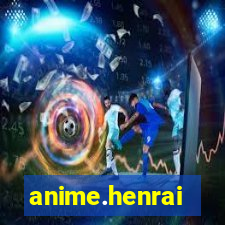 anime.henrai