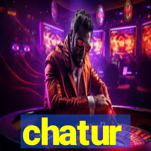 chatur