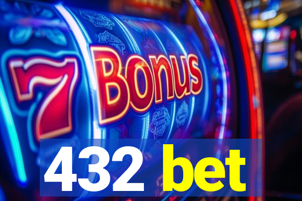 432 bet