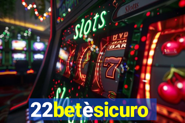 22betèsicuro