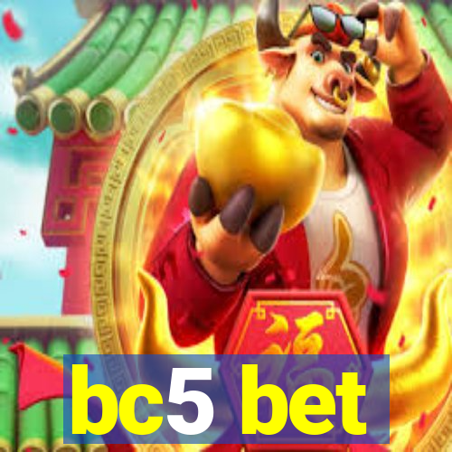 bc5 bet