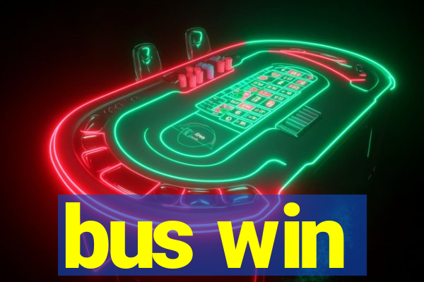 bus win