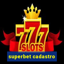 superbet cadastro