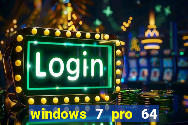 windows 7 pro 64 bits iso