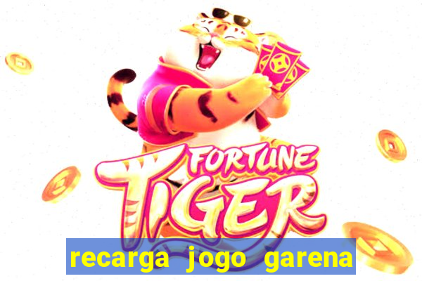 recarga jogo garena free fire