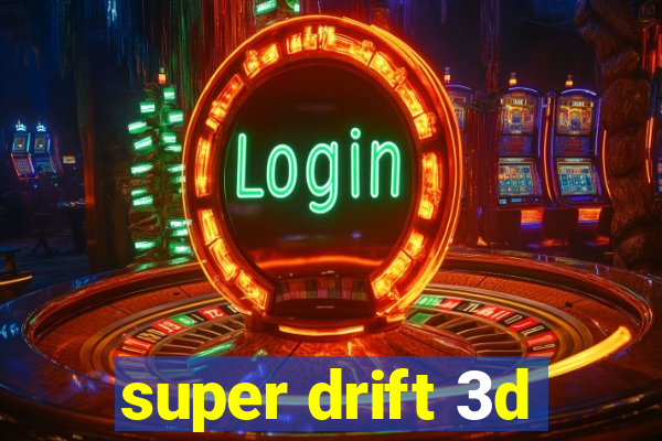 super drift 3d