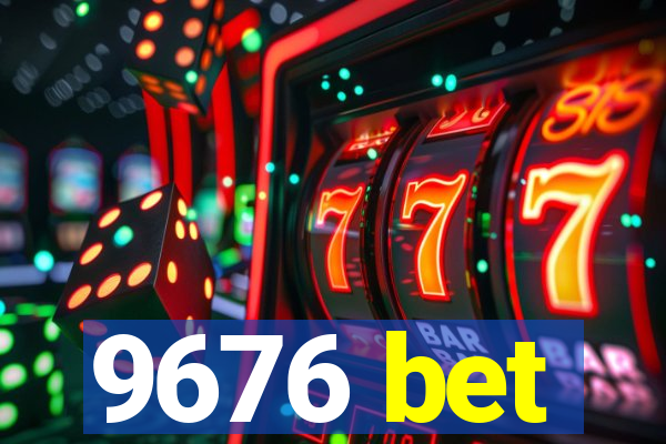 9676 bet