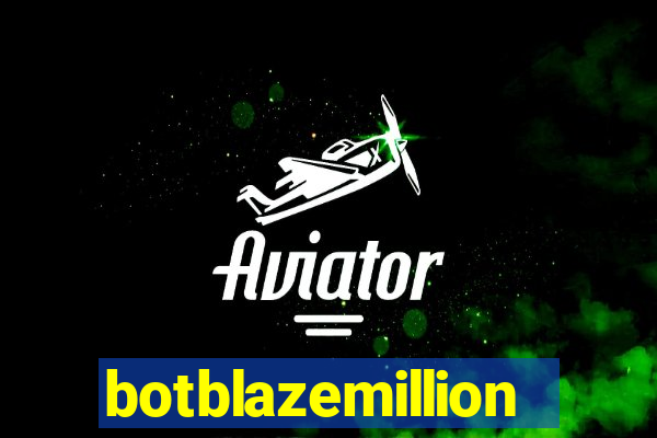 botblazemillion