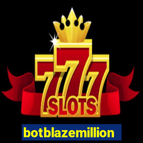 botblazemillion