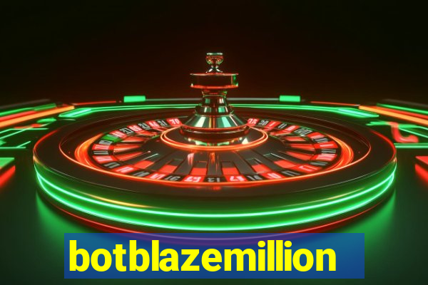 botblazemillion