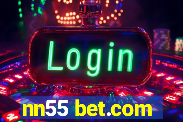 nn55 bet.com