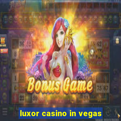 luxor casino in vegas