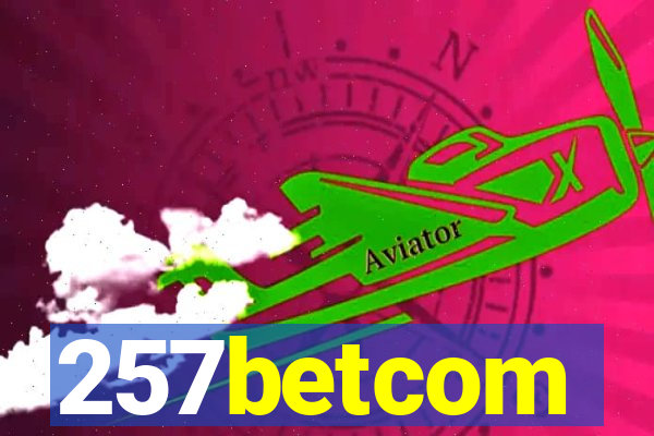 257betcom