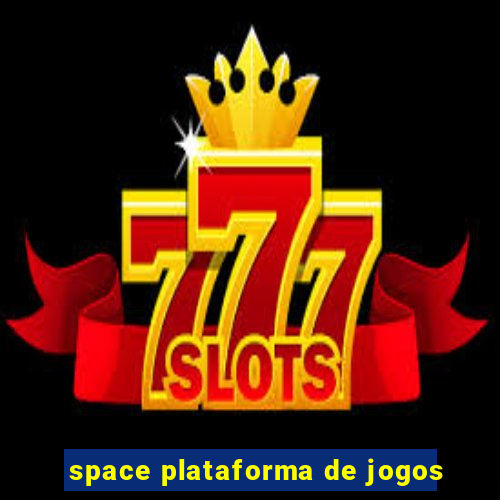 space plataforma de jogos