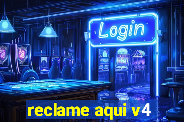 reclame aqui v4