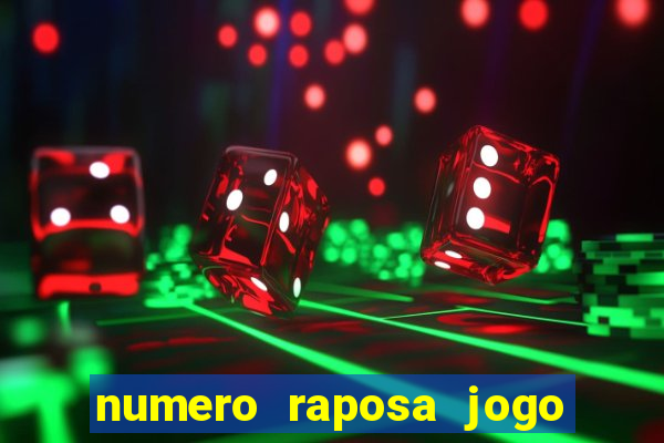 numero raposa jogo do bicho