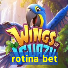 rotina bet