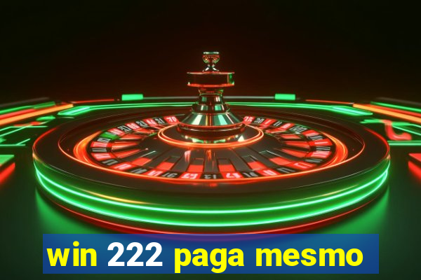 win 222 paga mesmo