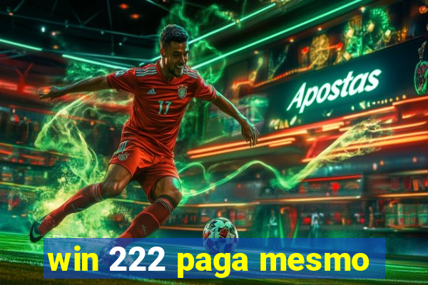 win 222 paga mesmo