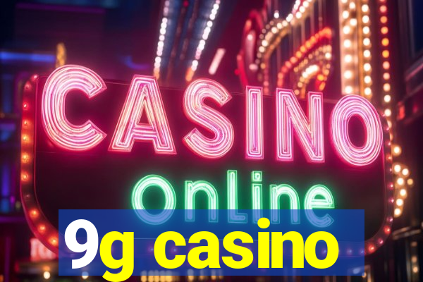 9g casino