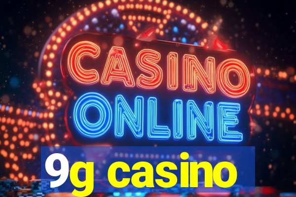 9g casino