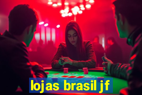 lojas brasil jf