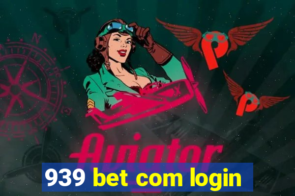 939 bet com login