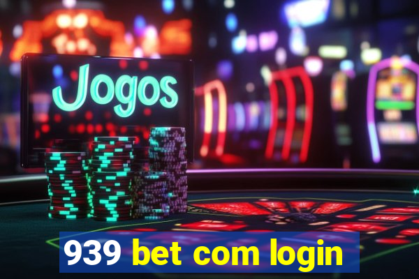 939 bet com login