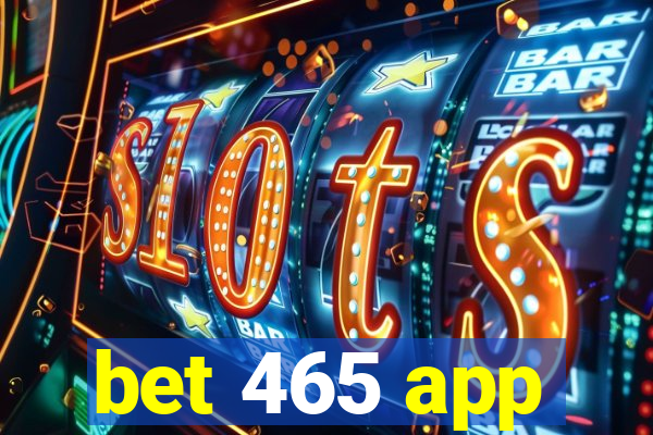 bet 465 app