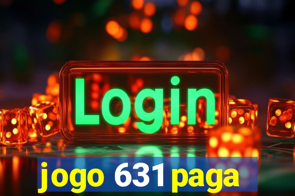 jogo 631 paga