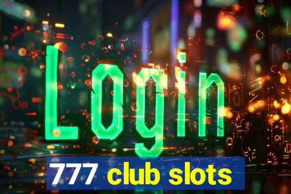 777 club slots