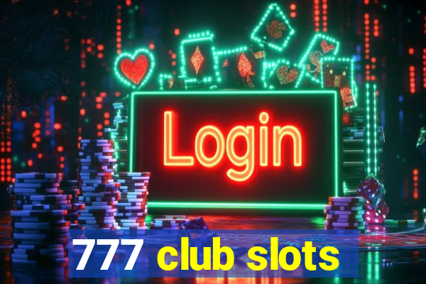 777 club slots