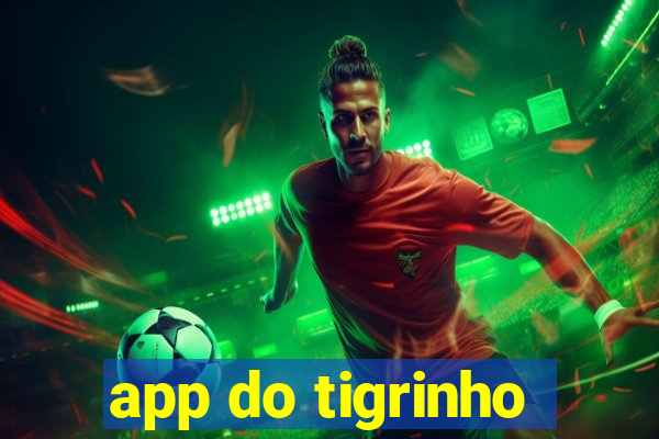 app do tigrinho