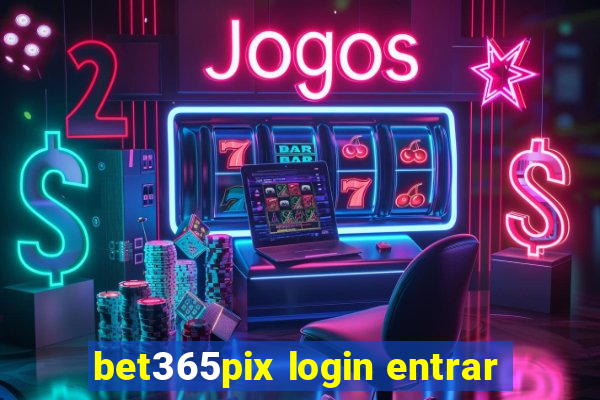 bet365pix login entrar