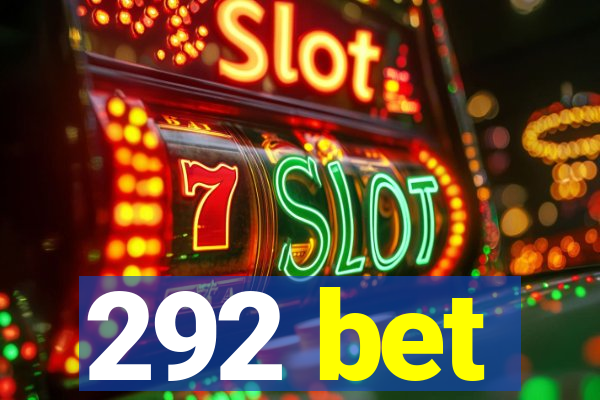 292 bet