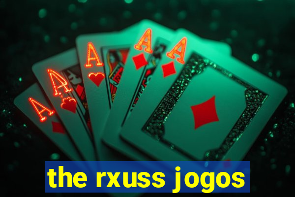 the rxuss jogos