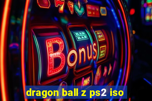 dragon ball z ps2 iso