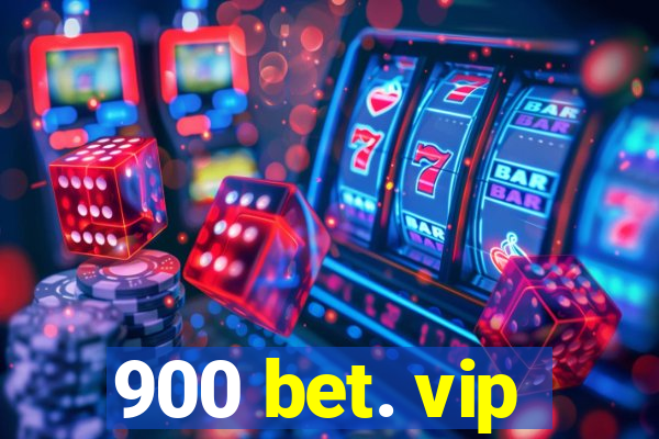 900 bet. vip