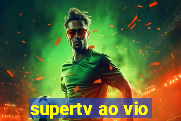 supertv ao vio