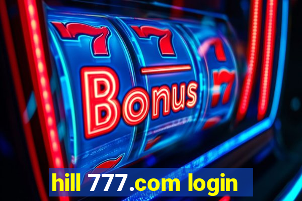 hill 777.com login