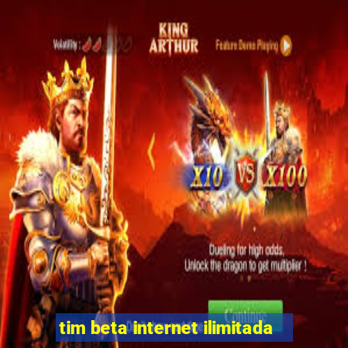 tim beta internet ilimitada