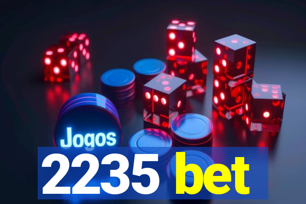 2235 bet