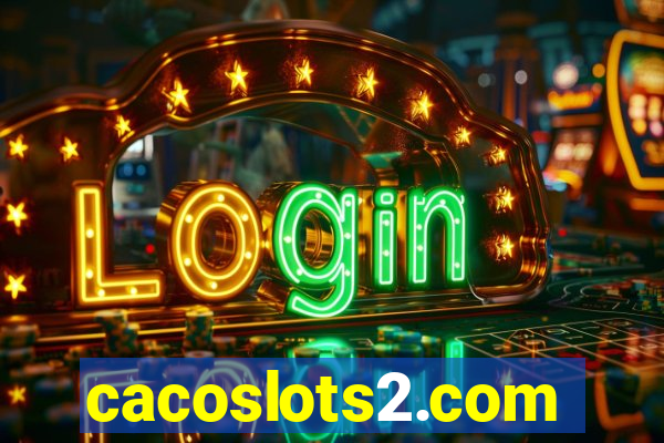 cacoslots2.com