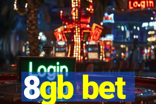 8gb bet