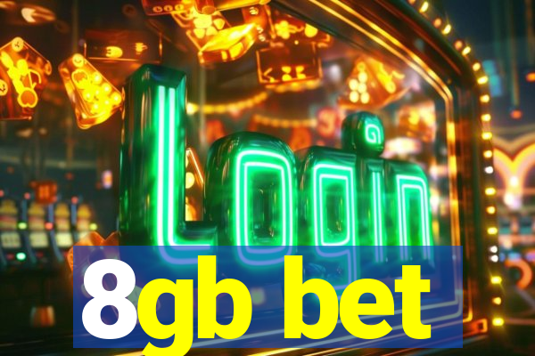 8gb bet