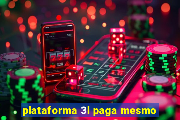 plataforma 3l paga mesmo