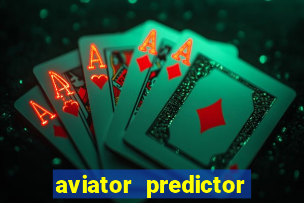 aviator predictor v4.0 apk