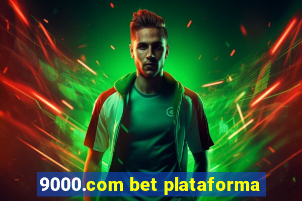 9000.com bet plataforma