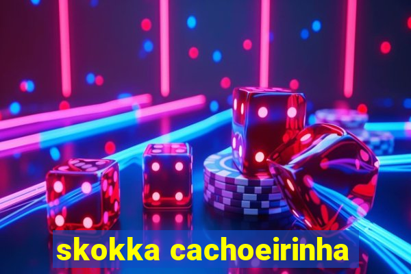 skokka cachoeirinha